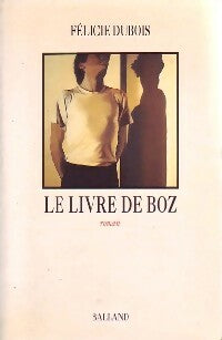 Livrenpoche : Le livre de Boz - Félicie Dubois - Livre