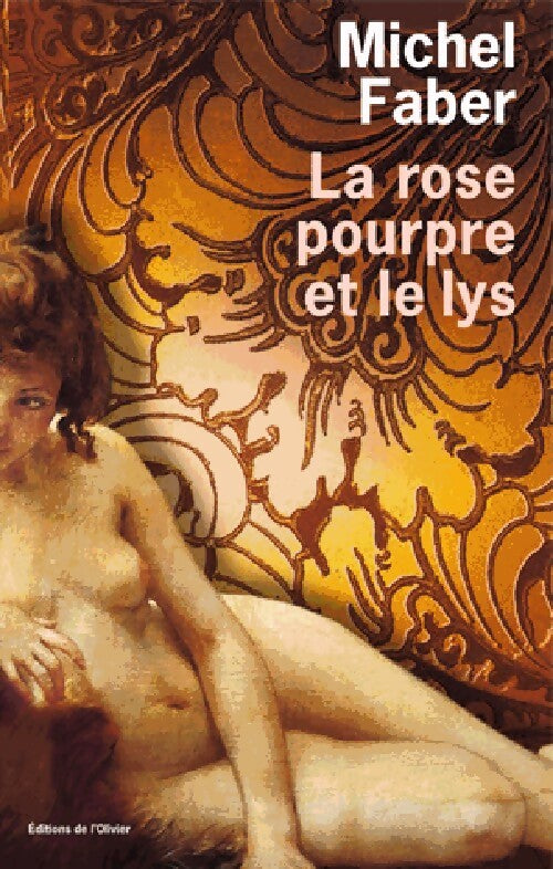 Livrenpoche : La rose pourpre et le lys - Michel Faber - Livre