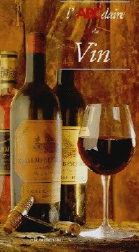 L'abcdaire du vin - Collectif -  Flammarion GF - Livre