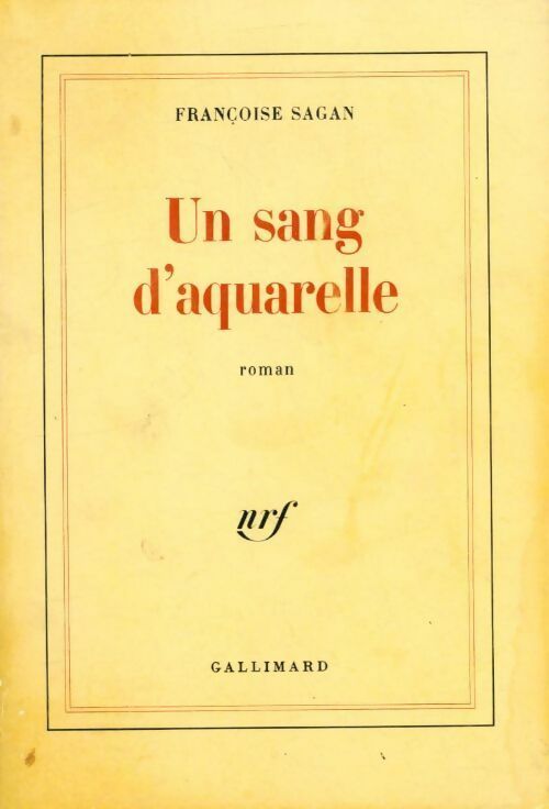 Un sang d'aquarelle - Françoise Sagan -  Gallimard GF - Livre