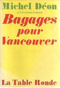 Livrenpoche : Bagages pour Vancouver - Michel Déon - Livre