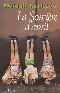 Livrenpoche : La sorcière d'avril - Majgull Axelsson - Livre