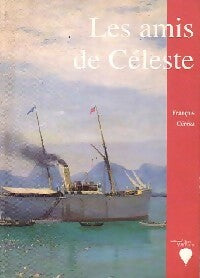 Livrenpoche : Les amis de Céleste - François Ceresa - Livre