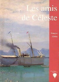 Les amis de Céleste - François Ceresa -  Libra Diffusio GF - Livre