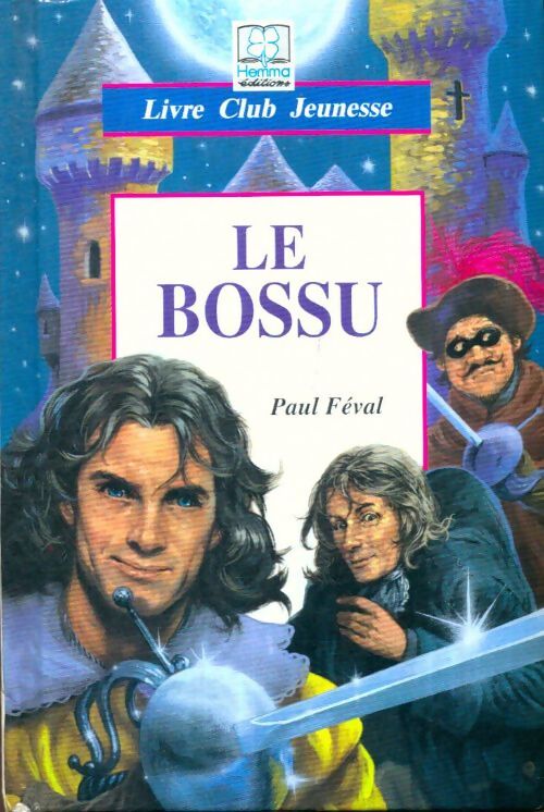 Livrenpoche : Le Bossu - Paul Féval - Livre