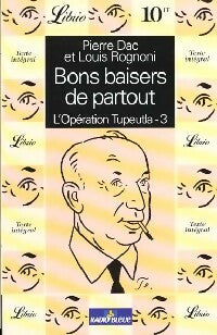 Livrenpoche : L'opération Tupeutla Tome III : Bons baisers de partout - Pierre Dac, Louis Rognoni - Livre