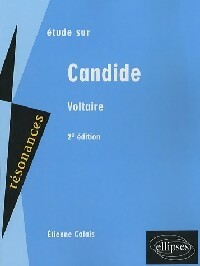 Livrenpoche : Etude sur Candide de Voltaire - Voltaire, Etienne Calais - Livre
