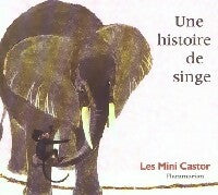 Livrenpoche : Une histoire de singe - May D'Alençon - Livre