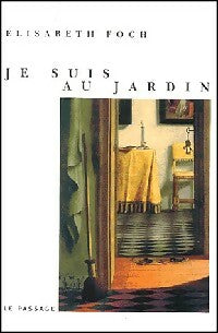 Livrenpoche : Je suis au jardin - Elisabeth Foch - Livre
