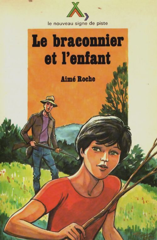 Livrenpoche : Le braconnier et l'enfant - Aimé Roche - Livre