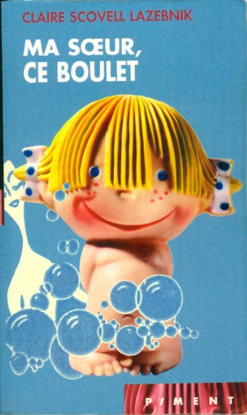 Livrenpoche : Ma soeur, ce boulet - Claire Scovell Lazebnik - Livre