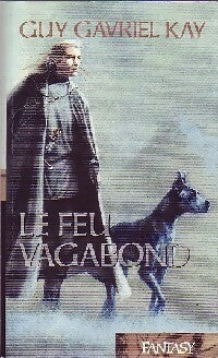 Livrenpoche : La tapisserie de Fionavar Tome II : Le feu vagabond - Guy Gavriel Kay - Livre