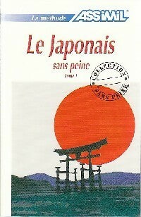 Livrenpoche : Le japonais sans peine Tome I (Coffret livre + 3 K7) - Catherine Garnier, Mori Toshiko - Livre