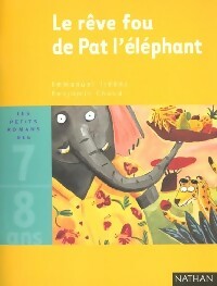 Le rêve fou de Pat l'éléphant - Emmanuel Trédez -  Les petits romans des 7-8 ans - Livre
