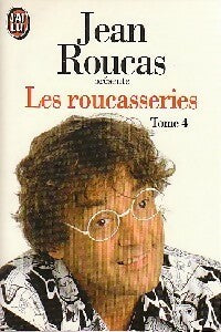 Les roucasseries Tome IV - Jean Roucas -  J'ai Lu - Livre