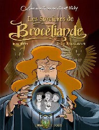 Les sorcières de Brocéliance Tome II : La révélation - Bruno Bertin - Livre