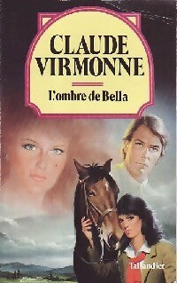 Livrenpoche : L'ombre de Bella - Claude Virmonne - Livre
