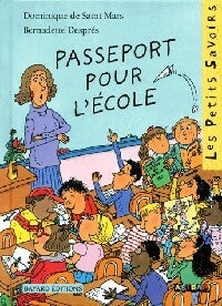 Livrenpoche : Passeport pour l'école - Bernadette Després, Dominique De Saint Mars - Livre