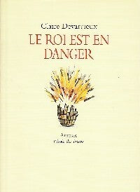 Livrenpoche : Le roi est en danger - Claire Devarrieux - Livre