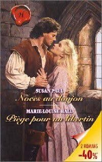 Livrenpoche : Noces au donjon / Piège pour un libertin - Susan Paul, Marie-Louise Hall - Livre
