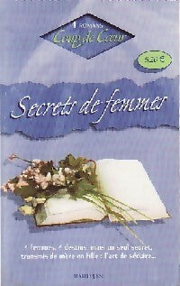 Secrets de femmes - Fern Michaels ; Jill Marie Landis ; Dorsey Kelley ; Chelley Kitzmiller -  Coup de Coeur - Livre