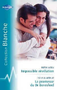 Livrenpoche : Impossible révélation / La promesse du Dr. Beresford - Fiona McArthur, Olivia Gates - Livre