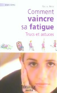 Livrenpoche : Comment vaincre sa fatigue - Rachel Frely - Livre