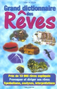 Livrenpoche : Grand dictionnaire des rêves - Katherine Debelle - Livre