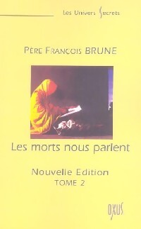 Livrenpoche : Les morts nous parlent Tome II - François Brune - Livre