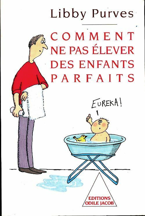 Livrenpoche : Comment ne pas élever des enfants parfaits - Libby Purves - Livre