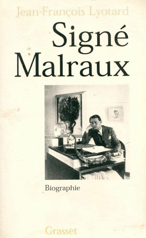 Signé Malraux - Jean-François Lyotard -  Grasset GF - Livre