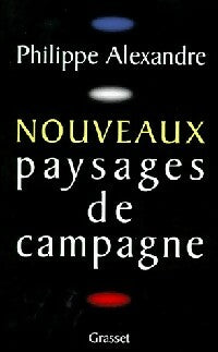 Livrenpoche : Nouveaux paysages de campagne - Philippe Alexandre - Livre
