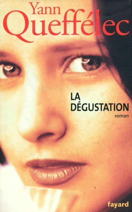 Livrenpoche : La dégustation (1973-1974) - Yann Queffélec - Livre