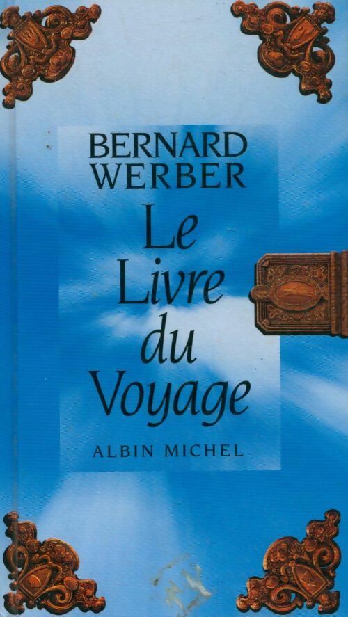 Le livre du voyage - Bernard Werber -  Albin Michel GF - Livre