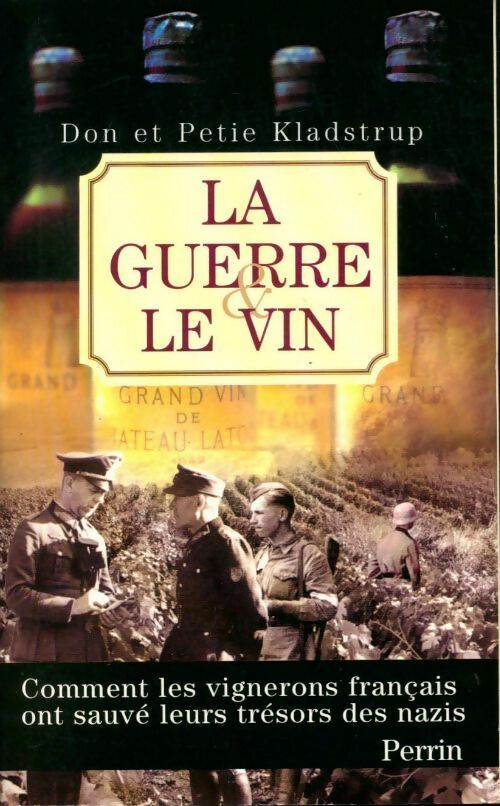 Livrenpoche : La guerre & le vin - Don Kladstrup - Livre