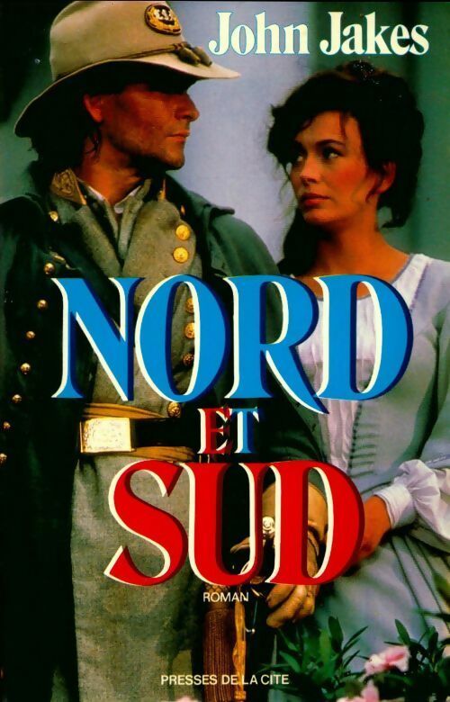 Livrenpoche : Nord et Sud Tome I : Les jours heureux - John Jakes - Livre