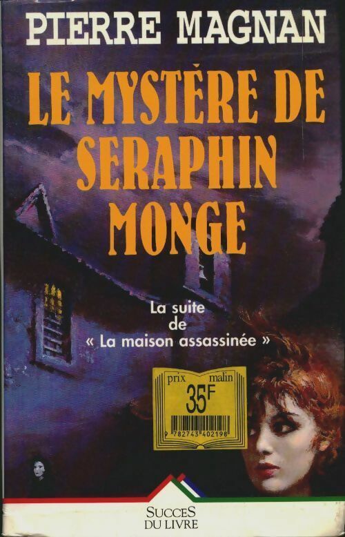 Livrenpoche : Le mystère de Séraphin Monge - Pierre Magnan - Livre