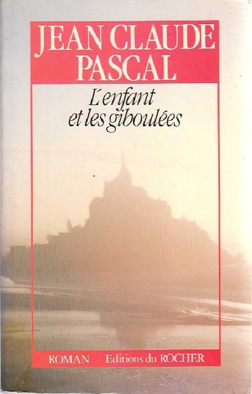 Livrenpoche : L'enfant des giboulées - Jean-Claude Pascal - Livre