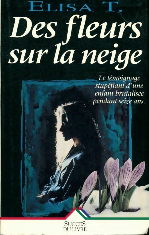 Livrenpoche : Des fleurs sur la neige - Elisa T - Livre