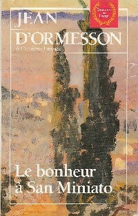 Livrenpoche : Le bonheur à San Miniato - Jean D'Ormesson - Livre