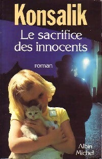 Livrenpoche : Le sacrifice des innocents - Heinz G. Konsalik - Livre