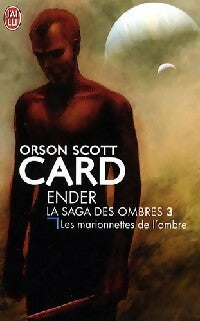 Livrenpoche : La saga des ombres Tome III : Les marionnettes de l'ombre - Orson Scott Card - Livre