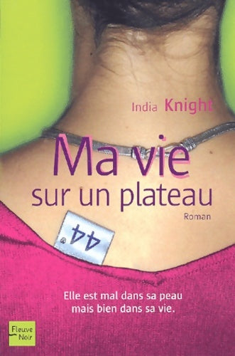 Livrenpoche : Ma vie sur un plateau - India Knight - Livre