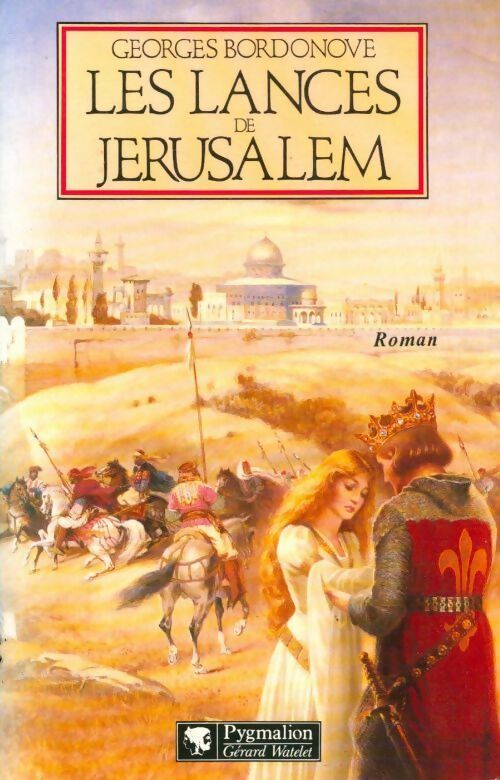 Livrenpoche : Les lances de Jérusalem - Georges Bordonove - Livre