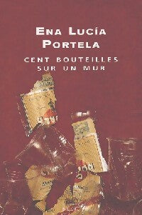 Livrenpoche : Cent bouteilles sur un mur - Eva Lucia Portela - Livre