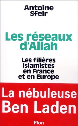 Les réseaux d'Allah - Antoine Sfeir -  Plon GF - Livre