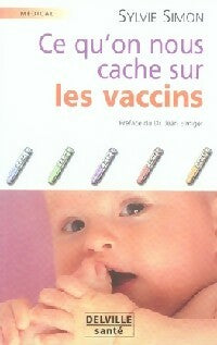 Livrenpoche : Ce qu'on nous cache sur les vaccins - Sylvie Simon - Livre