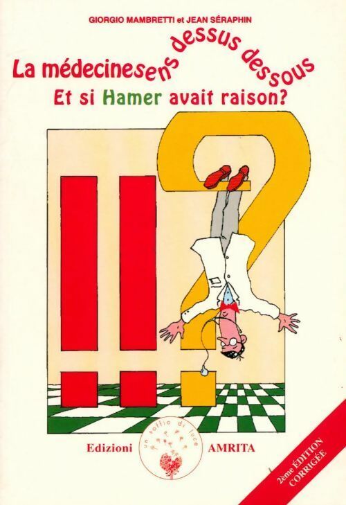 Livrenpoche : La médecine sens dessus dessous - Giorgio Mambretti, Jean Séraphin - Livre