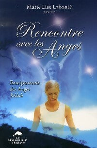 Livrenpoche : Rencontres avec les anges - Marie Lise Labonté - Livre
