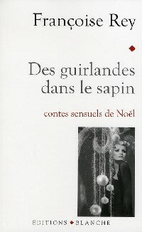 Des guirlandes dans le sapin - Françoise Rey - Livre